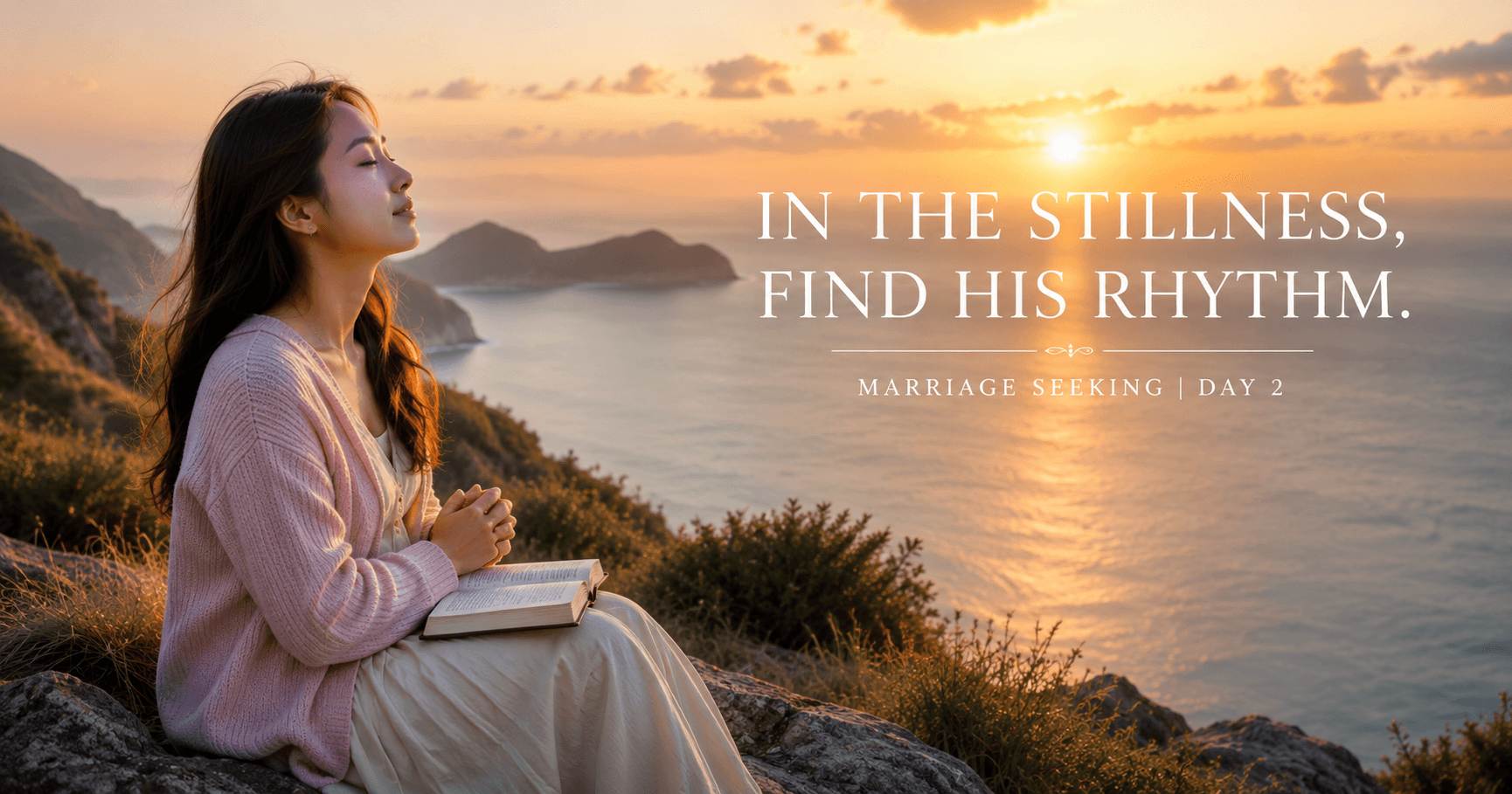 Seeking Marriage Day 2|Practicing Patience in Stillness, Waiting for the Best Arrangement in God’s Rhythm